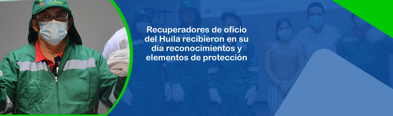 Recuperadores de oficio del Huila recibieron en su dia reconocimientos y elementos de proteccion 