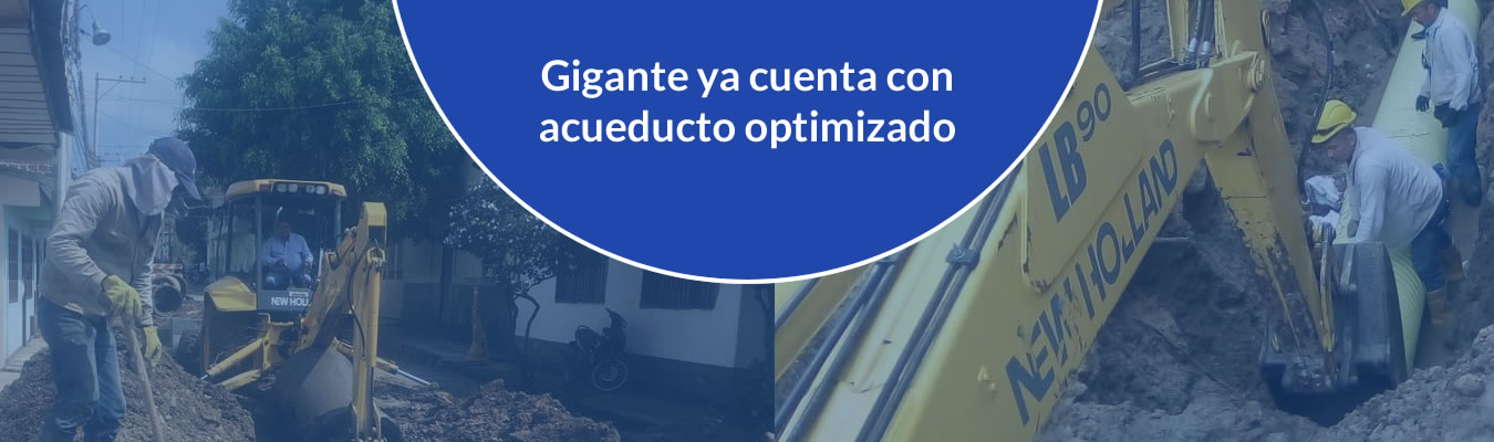 Gigante ya cuenta con acueducto optimizado
