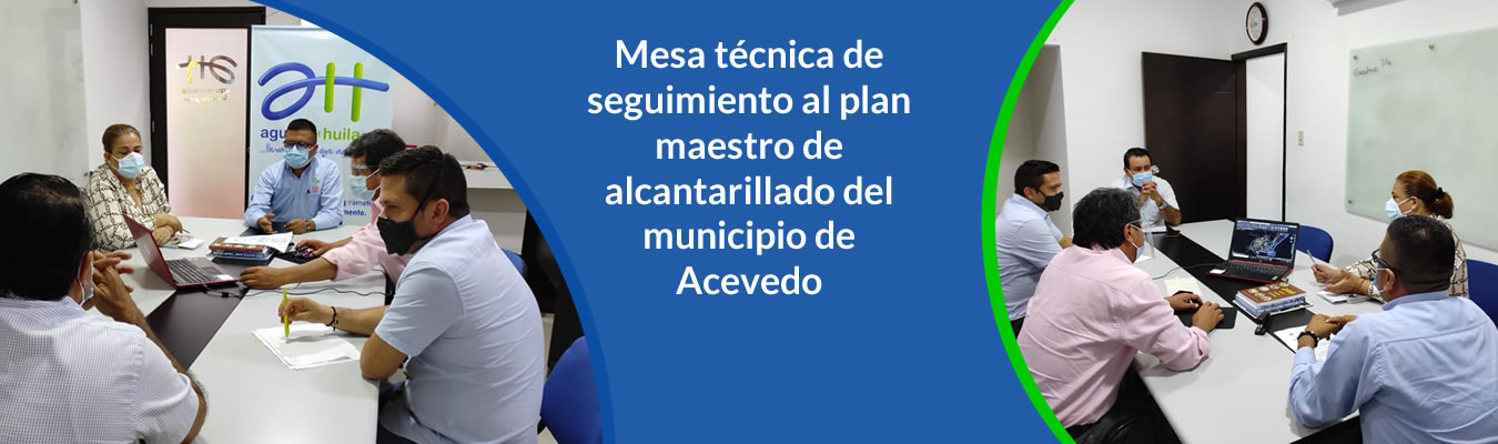 Mesa tecnica de seguimiento al plan maestro de alcantarillado del municipio de Acevedo