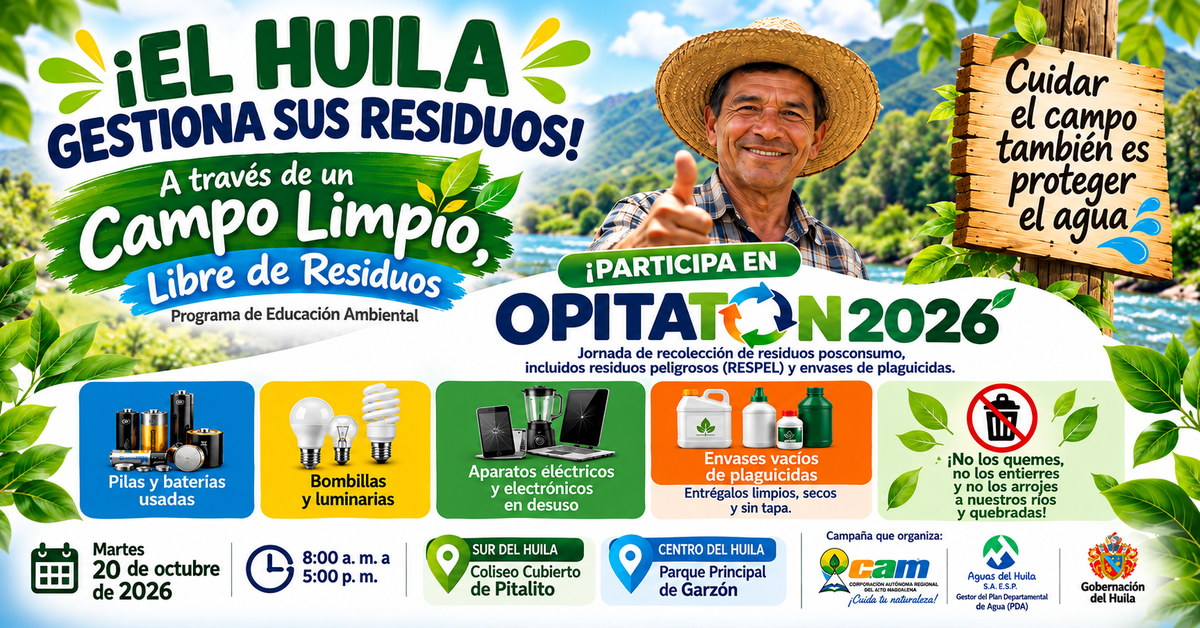 🌿♻️ ¡El Huila Gestiona sus Residuos a través de un CAMPO LIMPIO, LIBRE DE RESIDUOS!