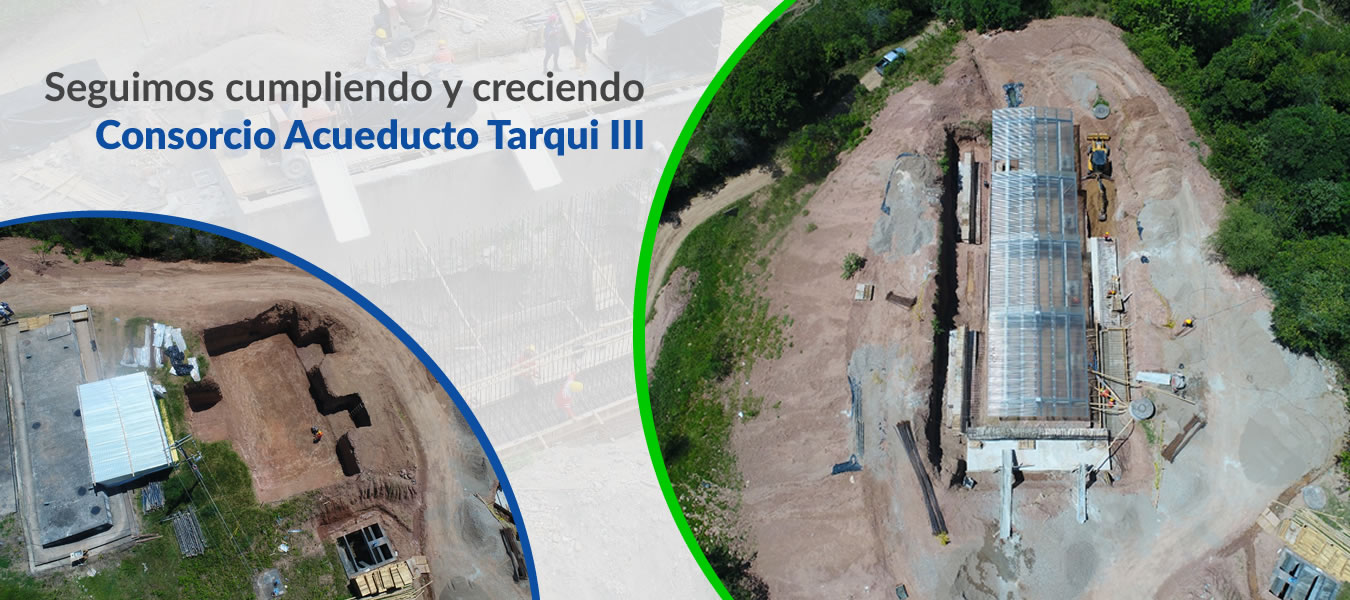 Seguimos cumpliendo y creciendo Consorcio Acueducto Tarqui III