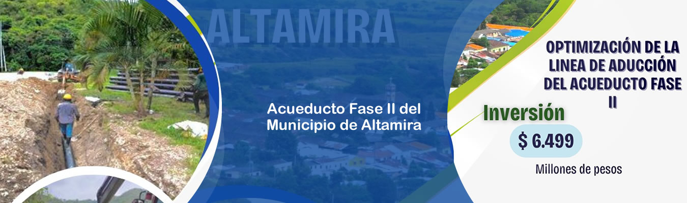 Acueducto Fase II del Municipio de Altamira