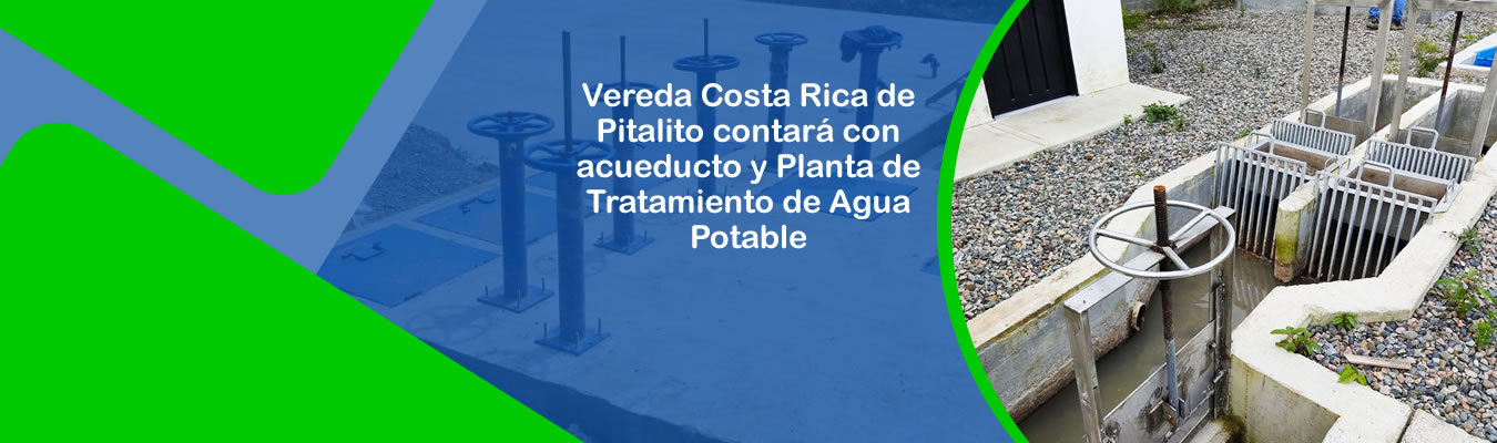 Vereda Costa Rica de Pitalito contara con acueducto y Planta de Tratamiento de Agua Potable